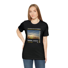Load image into Gallery viewer, Change What's Possible Inspirational T-Shirt