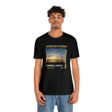 Load image into Gallery viewer, Change What's Possible Inspirational T-Shirt