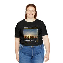 Load image into Gallery viewer, Change What's Possible Inspirational T-Shirt