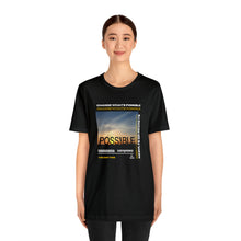 Load image into Gallery viewer, Change What's Possible Inspirational T-Shirt