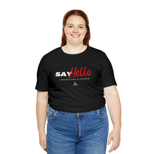 Say Hello - Everyone Starts as Strangers T-Shirt