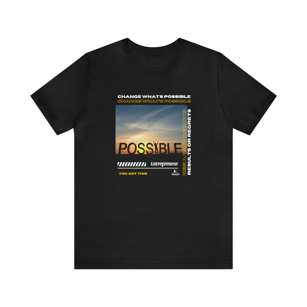 Change What's Possible Inspirational T-Shirt