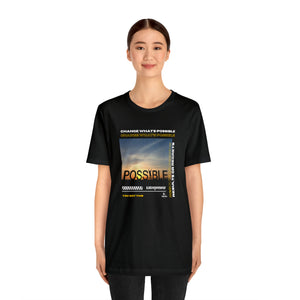 Change What's Possible Inspirational T-Shirt